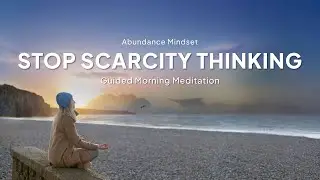 Guided Morning Meditation to Build an Abundance Mindset
