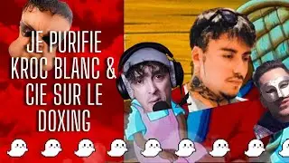 (Antoine Goya) Je Stabilise Kroc Blanc Et Ses Clones Sur Le Doxing !