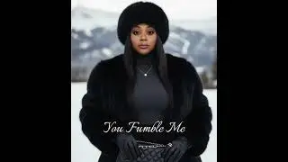 You Fumble Me
