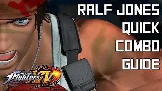 Ralf Jones Quick Combo Guide - The King of Fighters XIV (KOFXIV)