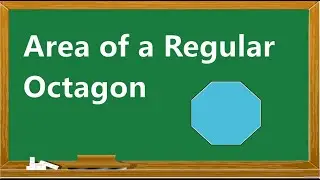 Area of an Octagon, Regular