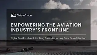 WizyVision - Empowering Aviation Industry's Frontline