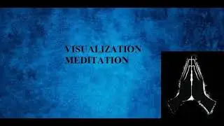 Visualization Meditation