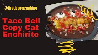 How to Make a Taco Bell Enchirito at Home That's Even Better Than the Original