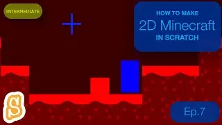 Scratch: 2D Minecraft (Intermediate) Tutorial (Ep.7)