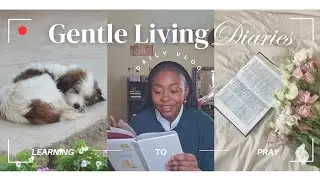 Calm Day in my Life Vlog | LEARN To PRAY 🙏