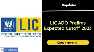 LIC ADO Prelims Expected Cutoff 2023 and Previous Year Cutoff