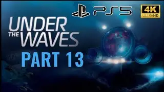 UNDER THE WAVES PART 13 ENDING Full Gameplay Walkthrough (FULL GAME SERIES) | PS5 Pro 4K