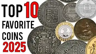 Top 10 Favorite Coins in my collection! | 2025