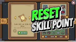 Reset Skill Point - Tẩy skill v&agrave; thuộc t&iacute;nh | Soul Knight Prequel