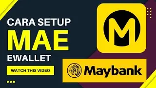 Cara Setup eWallet MAE (Maybank2u/MAE User)