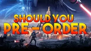 SHOULD YOU PRE-ORDER STAR WARS BATTLEFRONT 2? (Battlefront 2 News)