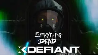 THE BEST #XDefiant Competitive montage &ldquo;EVERYTHING DEAD&rdquo;