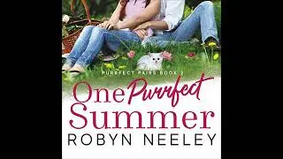 One Purrfect Summer by Robyn Neeley | Full Audiobook