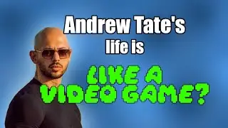 Andrew Tate's LIFE is like a video game???