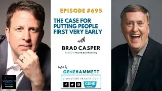 The Case for Putting People First Very Early with Brad Casper