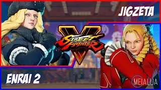 SFV CE - JigZeta(KOLIN) VS Enrai 2(KARIN) 🌘 MeiaLua 🌘
