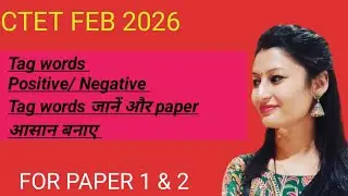 CTET FEB 2026/ Keywords/  बाल विकास Tag words: positive & Negative Keywords in 1 class/