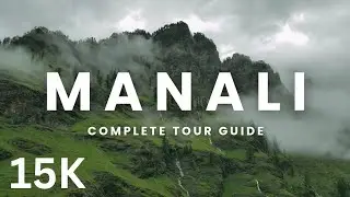 MANALI COMPLETE TOUR GUIDE || 15K video Ultra HDR #8k #view 