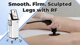 Monopoly CET RET RF Machine | Leg & Thigh Contouring Tutorial TPS-33K3