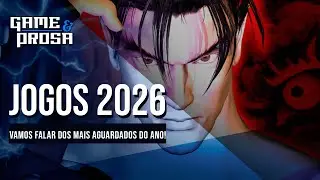 JoGANdo TEKKEN 3  e falando sobre as EXPECTATIVAS PARA 2026! | Game & Prosa