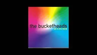 The Bucketheads - You're A Runaway