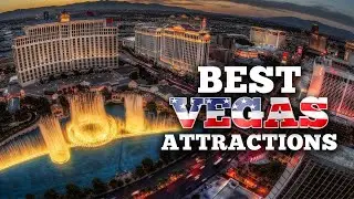 22 Top Las Vegas Attractions You Can't Miss | Best Things to do in Las Vegas