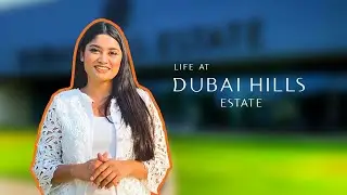 Dubai Hills Estate Community Tour
