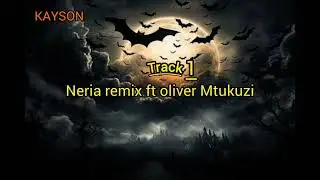 Kayson ft Oliver Mtukudzi -Neria Remix