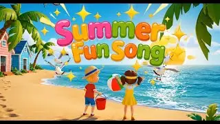 Summer Fun Song ☀🏖 | Kids Action Song | Fun Learning Song About Summer for Children