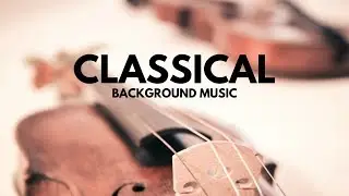 Dramatic Classical Opera Act Background Music/Classical Music For Study, Relaxing, Reading