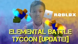 Mabar Kaisar Gaming dan Gokil Game. Elemental Battle tycoon dari Roblox.