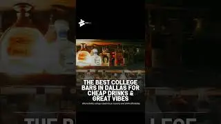 The Best College Bars in Dallas for Cheap Drinks & Great Vibes