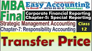 Transfer Pricing ∣ MBA Final∣ Corporate Financial Reporting(Chapter-5)∣∣ Responsibility Accounting