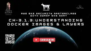 CH-3.1.3 &ndash; Understanding Docker Images and Layers | AWS EKS Security Masterclass with OWASP EKS Goat