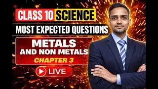 🔴 LIVE Class 10 Science | Metals And Nonmetals | Most Expected Questions 🚀 #cbseclass10