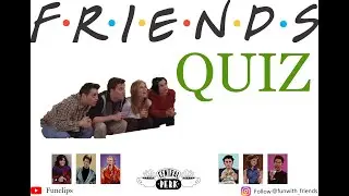 FRIENDS quiz. 15 Ultimate questions with answers.
