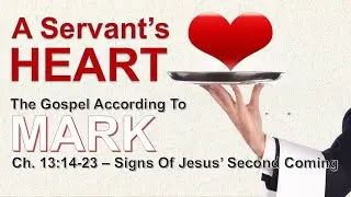 Mark 13:14-23 0 Signs Of Jesus' Second Coming - Dec. 7, 2025