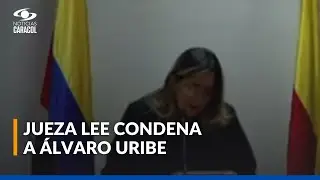 El momento en que jueza Sandra Heredia lee la condena de 12 a&ntilde;os de prisi&oacute;n contra &Aacute;lvaro Uribe