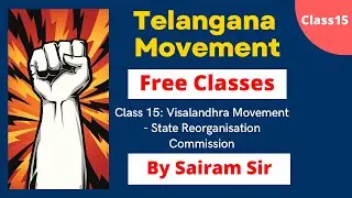 Telangana Movement FREE Class 15: Visalandhra Movement | State Reorganisation Commission | TSPSC