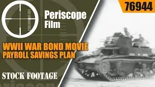 WWII WAR BOND MOVIE  PAYROLL SAVINGS PLAN  INTERNATIONAL HARVESTER AT WAR  76944