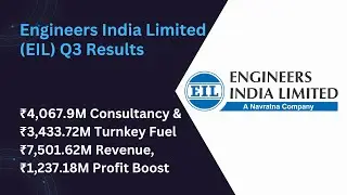 Engineers India Limited Q3 Surge: ₹4,067.9M Consultancy & ₹3,433.72M Turnkey Fuel ₹7,501.62M Revenue