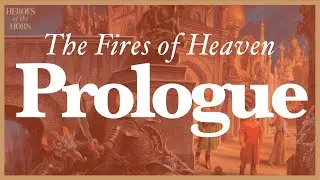 The Fires of Heaven | Prologue | The Wheel of Time
