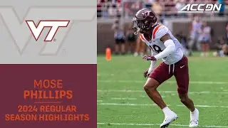 Mose Phillips III 2024 Regular Season Highlights | Virginia Tech S