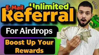 Unlimited Referrals For Airdrops - Boost Your Airdrop Rank And Rewards