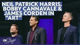 Bobby Cannavale, James Corden & Neil Patrick Harris in &ldquo;Art&rdquo; | On Stage