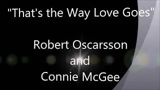 Thats the Way Love Goes cover Robert Oscarsson Connie McGee LYRICS