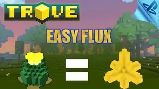 TROVE - how to get flux fast 2017 [tutorial] ps4 gameplay