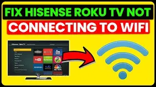 How To Fix Hisense Roku TV Not Connecting To Wifi (Simple Guide To Resolve The Issue At Hand)