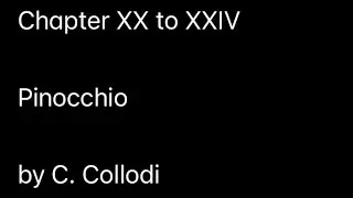 Chapter XX to XXIV (Pinocchio by C. Collodi)